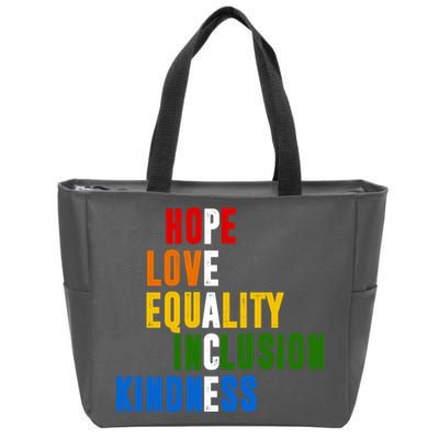 Hope Love Equality Inclusion Kindness Peace Quote Zip Tote Bag