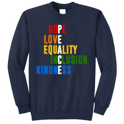 Hope Love Equality Inclusion Kindness Peace Quote Sweatshirt