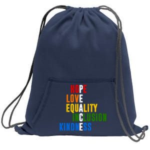 Hope Love Equality Inclusion Kindness Peace Quote Sweatshirt Cinch Pack Bag