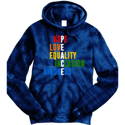 Hope Love Equality Inclusion Kindness Peace Quote Tie Dye Hoodie