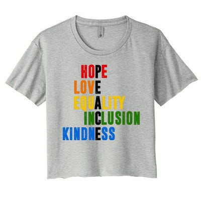 Hope Love Equality Inclusion Kindness Peace Quote Women's Crop Top Tee