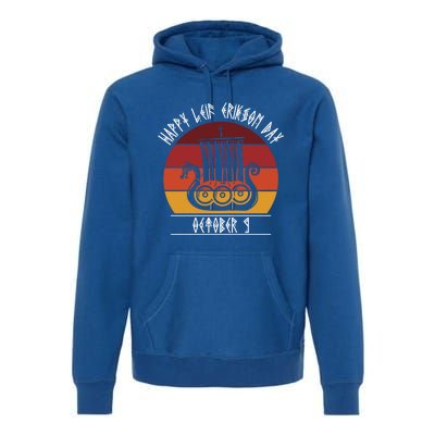 Happy Leif Erikson Day Vikings October 9th Celebration Meaningful Gift Premium Hoodie