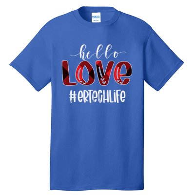 Hello Love Er Tech Life Buffalo Awesome Valentines Gift Idea Cool Gift Tall T-Shirt