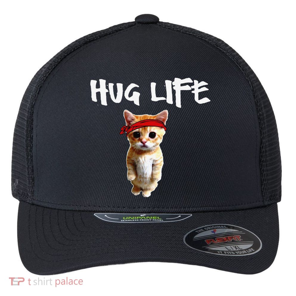 Hug Life Funny Awesome Cool Cute Cat Kitten Tee Flexfit Unipanel Trucker Cap