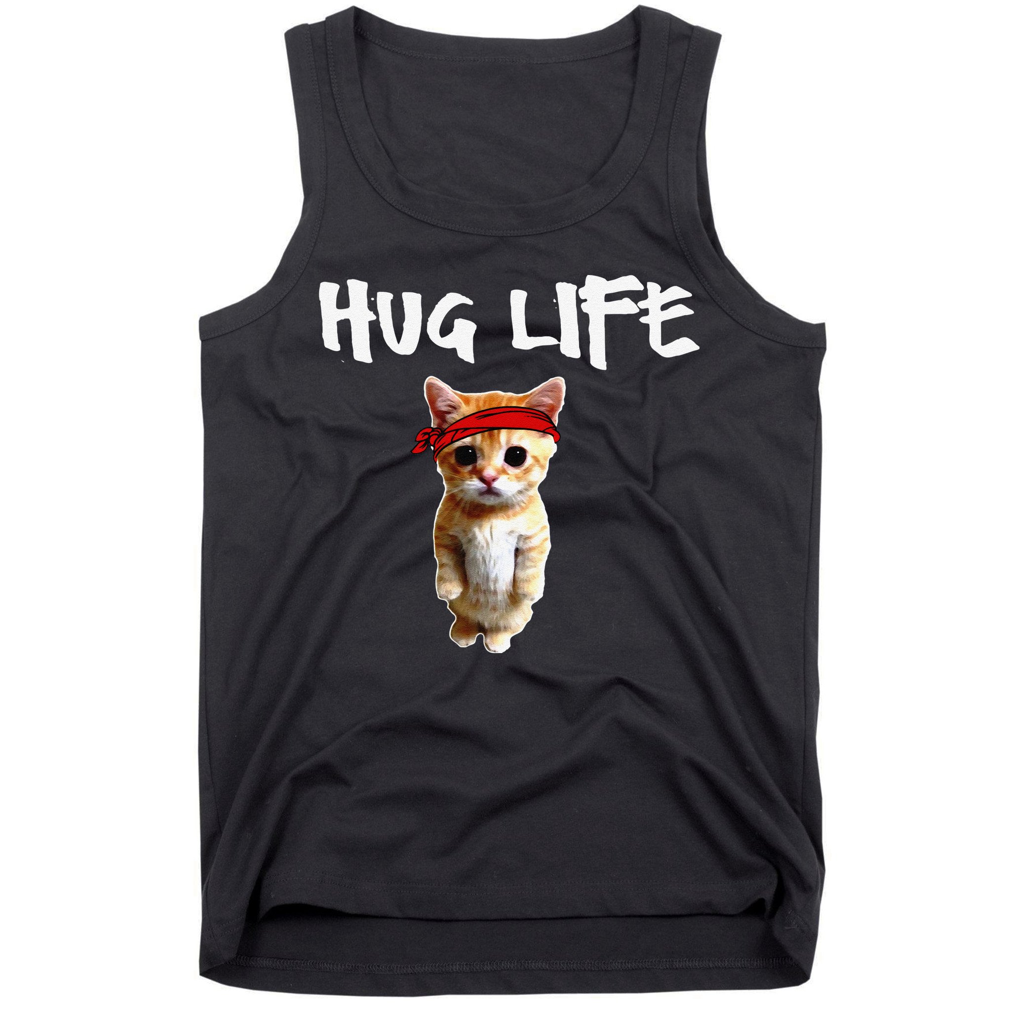 Hug Life Funny Awesome Cool Cute Cat Kitten Tee Tank Top