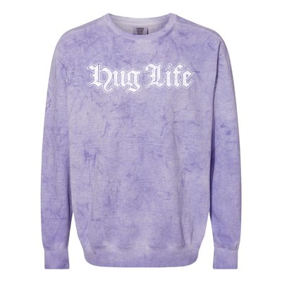 Hug Life Funny Gift Idea Colorblast Crewneck Sweatshirt