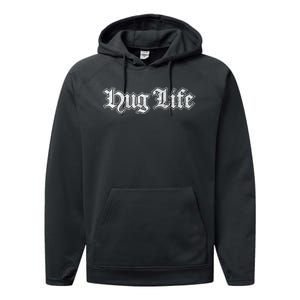 Hug Life Funny Gift Idea Performance Fleece Hoodie