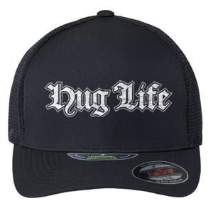 Hug Life Funny Gift Idea Flexfit Unipanel Trucker Cap