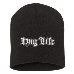 Hug Life Funny Gift Idea Short Acrylic Beanie