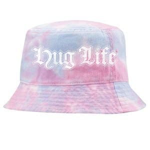 Hug Life Funny Gift Idea Tie-Dyed Bucket Hat