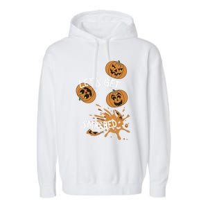 Halloween LetS Get Smashed Cool Gift Garment-Dyed Fleece Hoodie