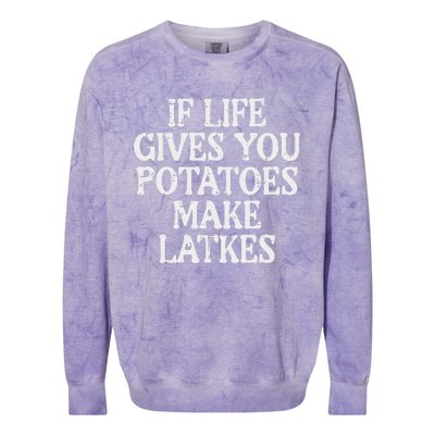 Hanukkah Life Gives Potatoes Make Latkes Chanukah Colorblast Crewneck Sweatshirt