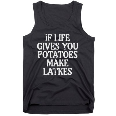 Hanukkah Life Gives Potatoes Make Latkes Chanukah Tank Top