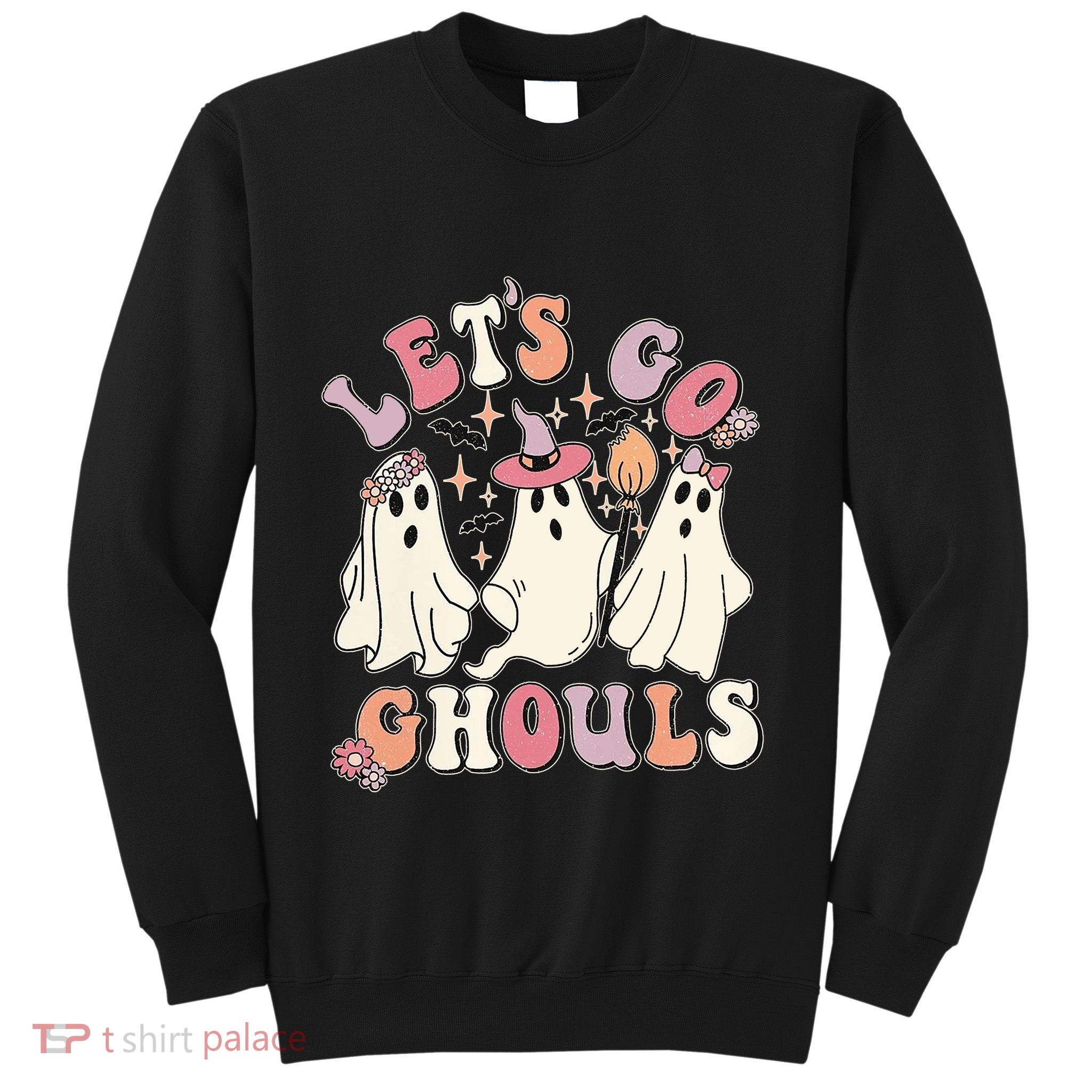 Halloween LetS Go Ghouls Sweatshirt