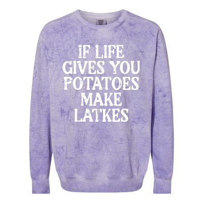 Hanukkah Life Gives Potatoes Make Latkes Chanukah Colorblast Crewneck Sweatshirt