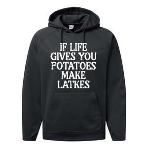 Hanukkah Life Gives Potatoes Make Latkes Chanukah Performance Fleece Hoodie