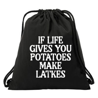 Hanukkah Life Gives Potatoes Make Latkes Chanukah Drawstring Bag