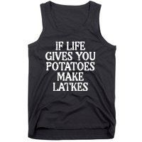 Hanukkah Life Gives Potatoes Make Latkes Chanukah Tank Top