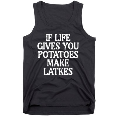 Hanukkah Life Gives Potatoes Make Latkes Chanukah Tank Top