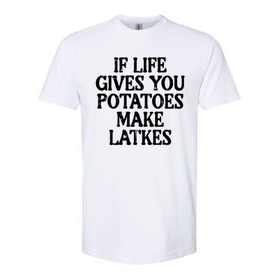 Hanukkah Life Gives Potatoes Make Latkes Chanukah Softstyle® CVC T-Shirt