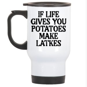 Hanukkah Life Gives Potatoes Make Latkes Chanukah Stainless Steel Travel Mug