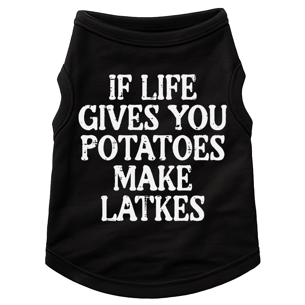 Hanukkah Life Gives Potatoes Make Latkes Chanukah Doggie Tank