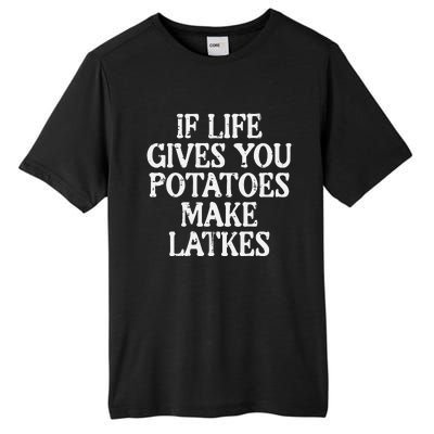 Hanukkah Life Gives Potatoes Make Latkes Chanukah Tall Fusion ChromaSoft Performance T-Shirt