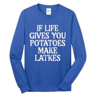 Hanukkah Life Gives Potatoes Make Latkes Chanukah Tall Long Sleeve T-Shirt