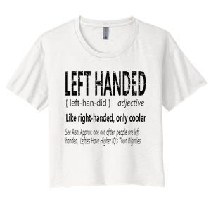 Hilarious Left Handed Definition Left Hand People Joke Women's Crop Top Tee