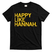 Happy Like Hannah T-Shirt