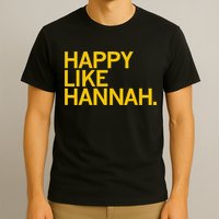 Happy Like Hannah T-Shirt