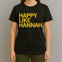 Happy Like Hannah T-Shirt