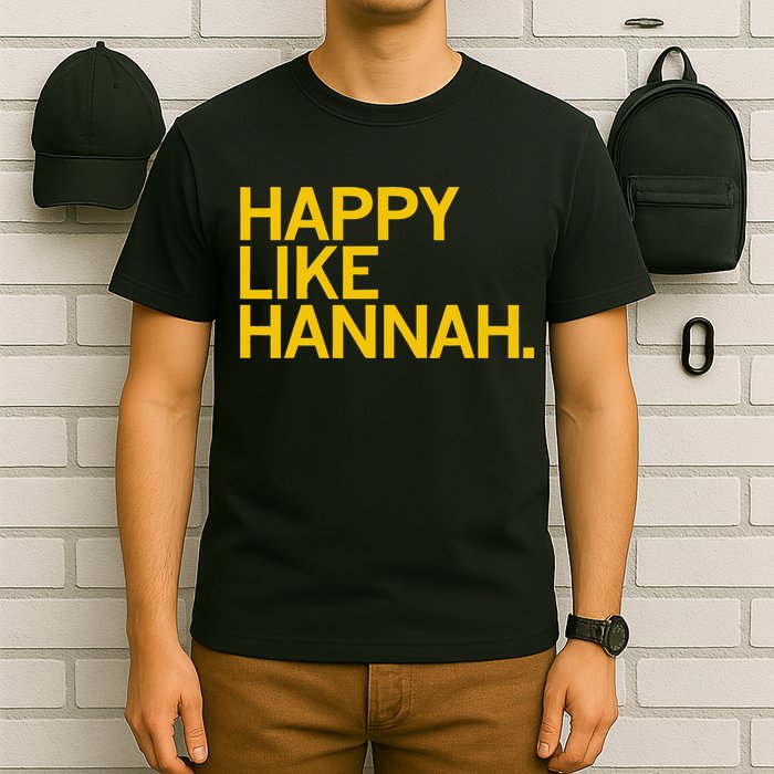Happy Like Hannah T-Shirt