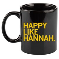 Happy Like Hannah 11oz C Handle Ceramic Mug