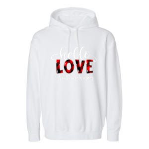 Hello Love Healthcare Worker Flannel Valentine's Day Meaningful Gift Garment-Dyed Fleece Hoodie