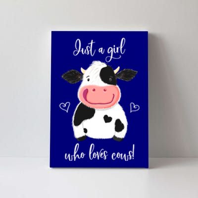 Happy Little Holstein Just A Girl Who Loves Cows Gift Canvas