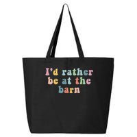 Horse Lovers I'd Rather Be At The Barn 25L Jumbo Tote