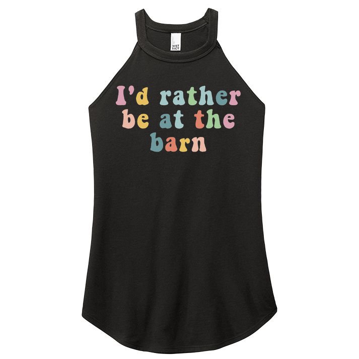 Horse Lovers I'd Rather Be At The Barn Women's Perfect Tri Rocker Tank