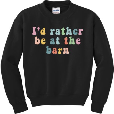 Horse Lovers I'd Rather Be At The Barn Kids Sweatshirt