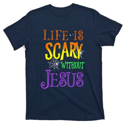 Halloween Life Is Scary Without Jesus Costume Gift T-Shirt