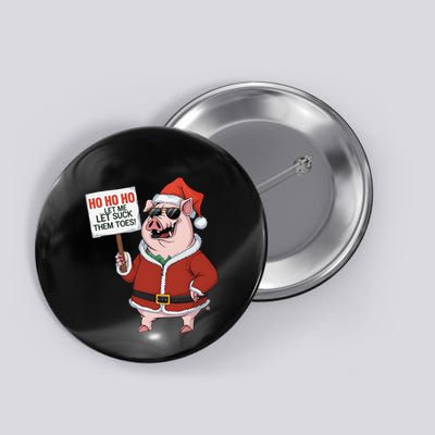 He Llyeah I Suck Toes Weird Festive Embarrassing Christmas Button