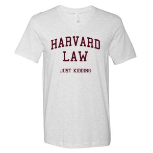 Harvard Law Just Kidding V-Neck T-Shirt