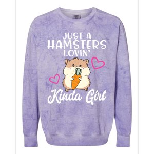 Hamster Lover Just A Hamsters Lovin' Kinda Girl Hamster Funny Gift Colorblast Crewneck Sweatshirt