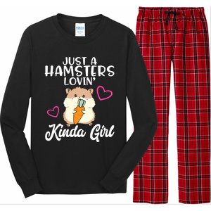 Hamster Lover Just A Hamsters Lovin' Kinda Girl Hamster Funny Gift Long Sleeve Pajama Set