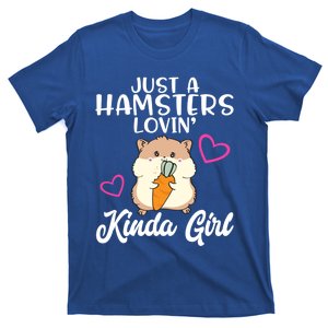 Hamster Lover Just A Hamsters Lovin' Kinda Girl Hamster Funny Gift T-Shirt