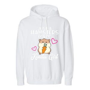 Hamster Lover Just A Hamsters Lovin' Kinda Girl Hamster Funny Gift Garment-Dyed Fleece Hoodie