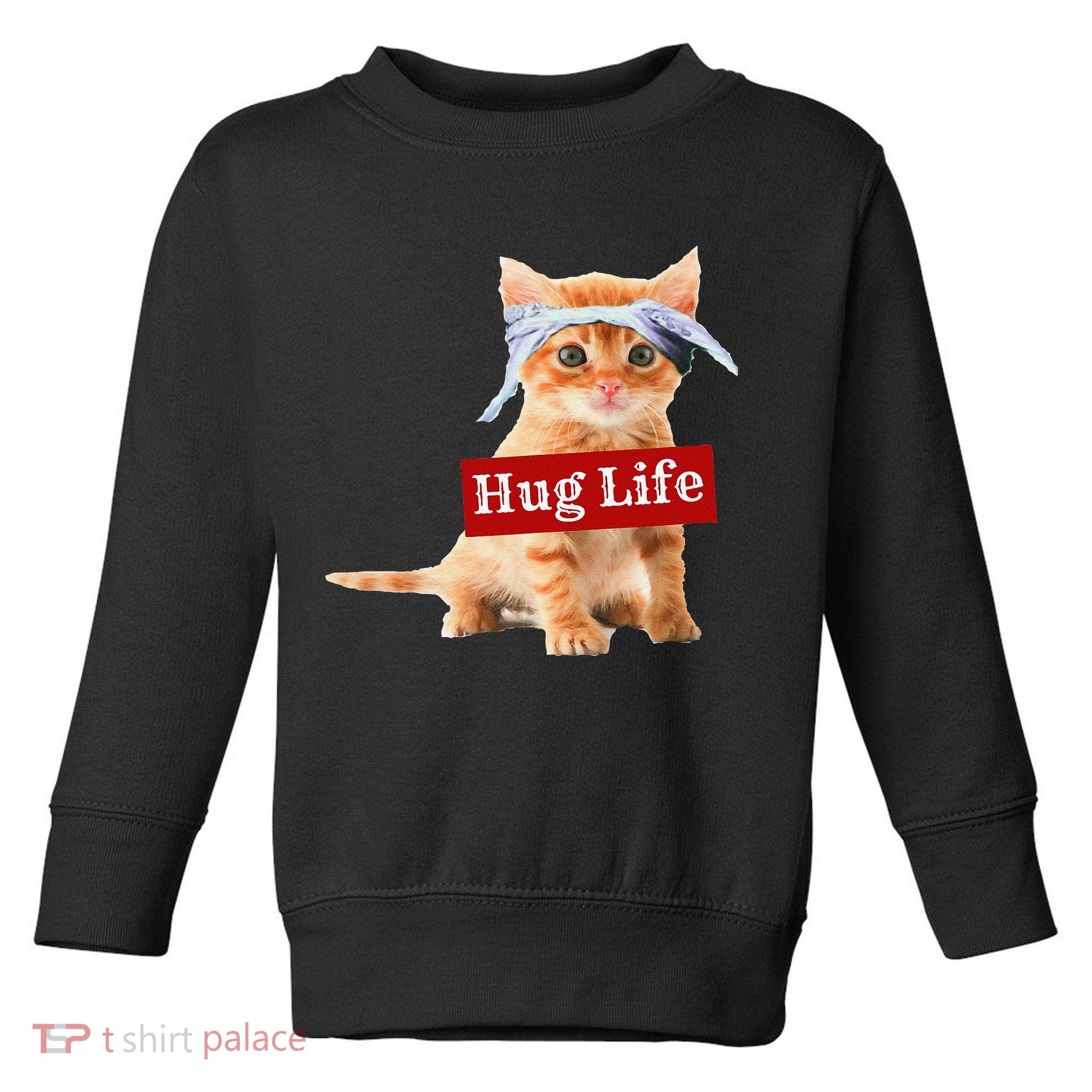 Hug Life Kitty Cat Thug Gansta Kitten Kitty Funny Gangster Toddler Sweatshirt
