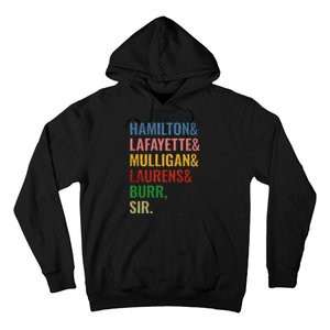 Hamilton Laurens Lafayette Mulligan Burr Sir Hoodie