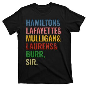 Hamilton Laurens Lafayette Mulligan Burr Sir T-Shirt