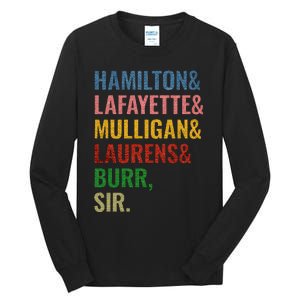 Hamilton Laurens Lafayette Mulligan Burr Sir Tall Long Sleeve T-Shirt